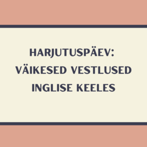 Väikeste vestluste harjutuspäev