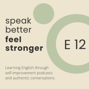 Speakberry E12 – Inglise keel läbi podcastide ja päris vestluste